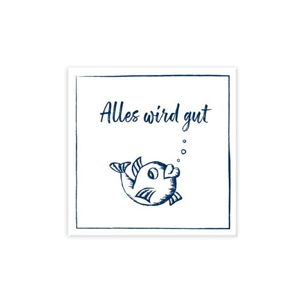 Magnet mit Spruch 'Alles wird gut' – Perfekt für positive Gedanken