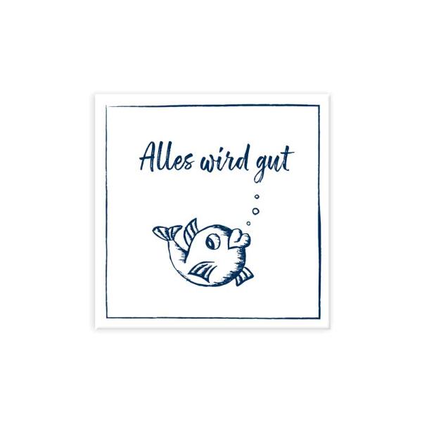 Magnet mit Spruch 'Alles wird gut' – Perfekt für positive Gedanken